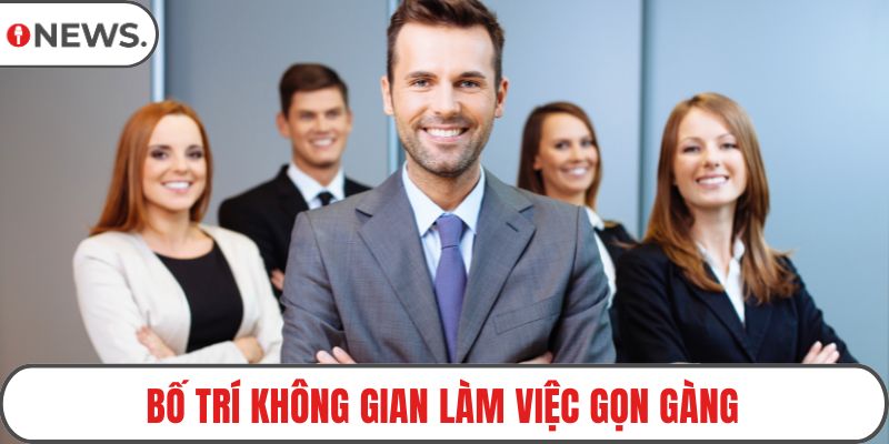 Bố trí không gian làm việc gọn gàng