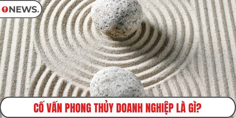 Cố vấn phong thủy doanh nghiệp là gì?