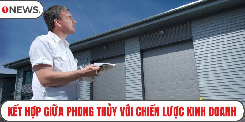 Kết hợp giữa phong thủy với chiến lược kinh doanh
