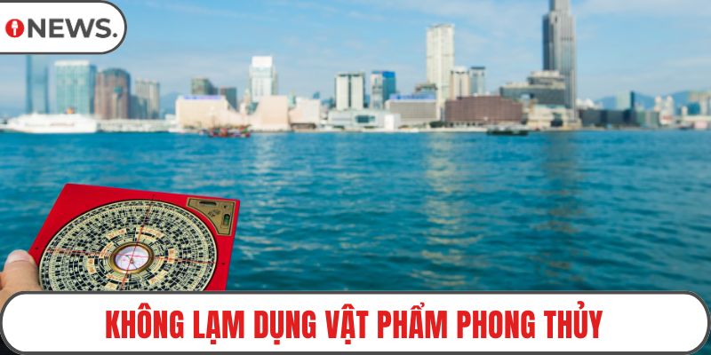 Không lạm dụng vật phẩm phong thủy