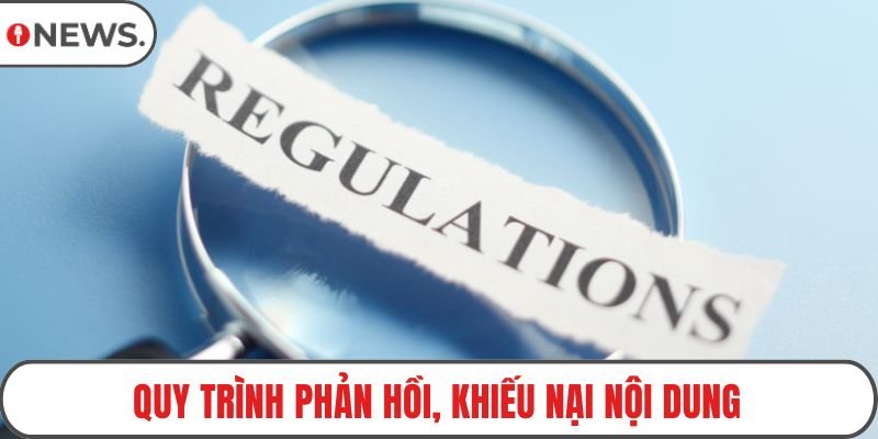 Quy trình phản hồi, khiếu nại nội dung
