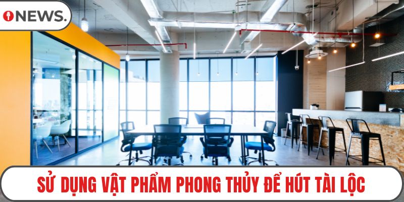 Sử dụng vật phẩm phong thủy để hút tài lộc
