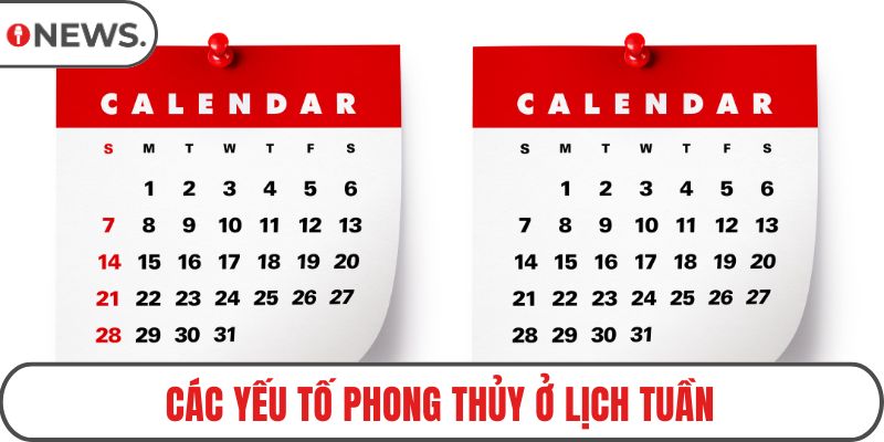 Các yếu tố phong thủy ở lịch tuần