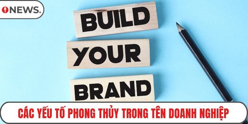 Các yếu tố phong thủy trong tên doanh nghiệp