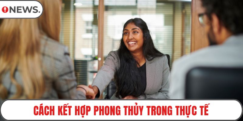 Cách kết hợp phong thủy trong thực tế