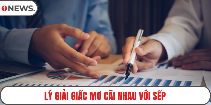 Lý giải giấc mơ cãi nhau với sếp