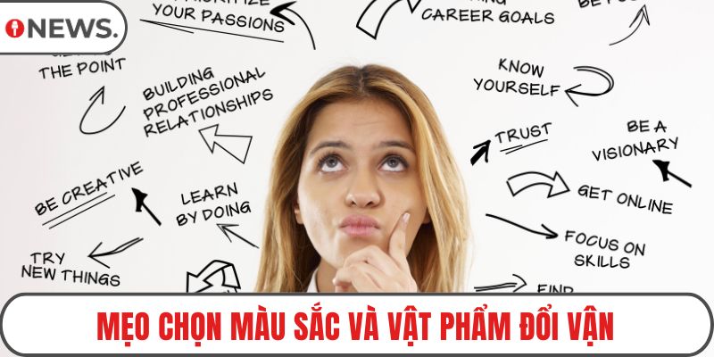 Mẹo chọn màu sắc và vật phẩm đổi vận
