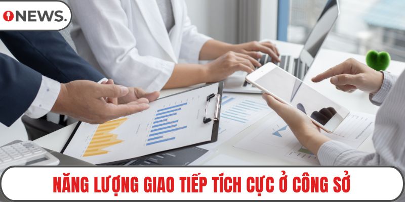 Năng lượng giao tiếp tích cực ở công sở