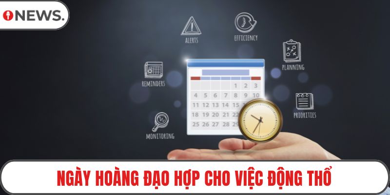 Ngày hoàng đạo hợp cho việc động thổ