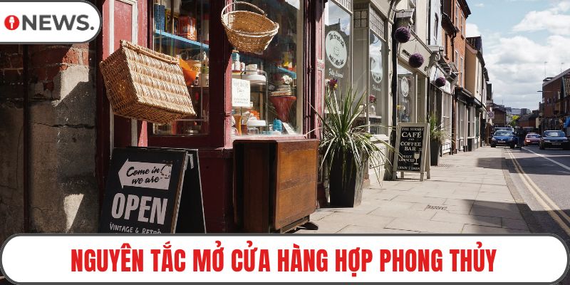 Nguyên tắc mở cửa hàng hợp phong thủy