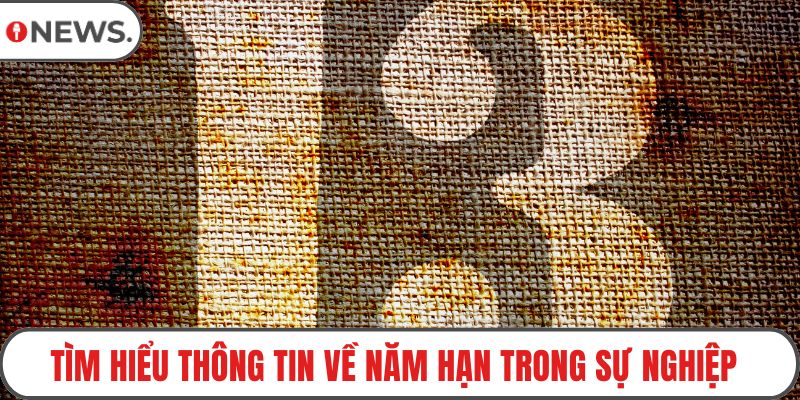 Tìm hiểu thông tin về năm hạn trong sự nghiệp 