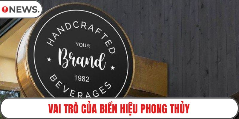 Vai trò của biển hiệu phong thủy