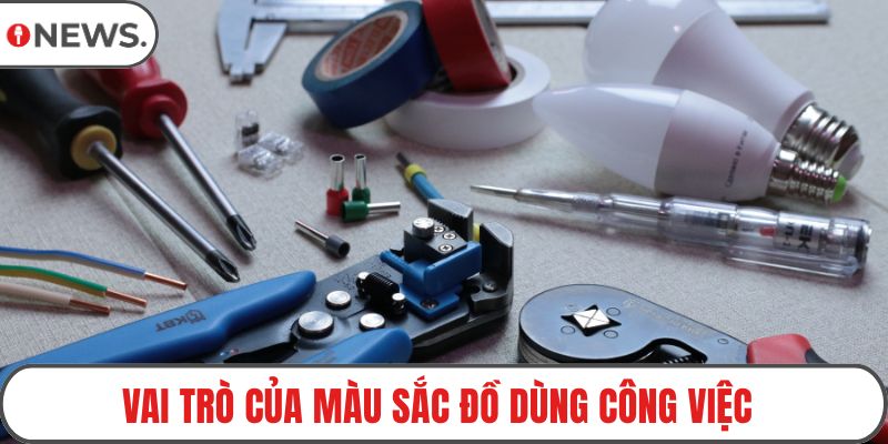 Vai trò của màu sắc đồ dùng công việc